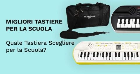 Migliori Tastiere Casio per la Scuola: Guida all'Acquisto di Pianole Didattiche