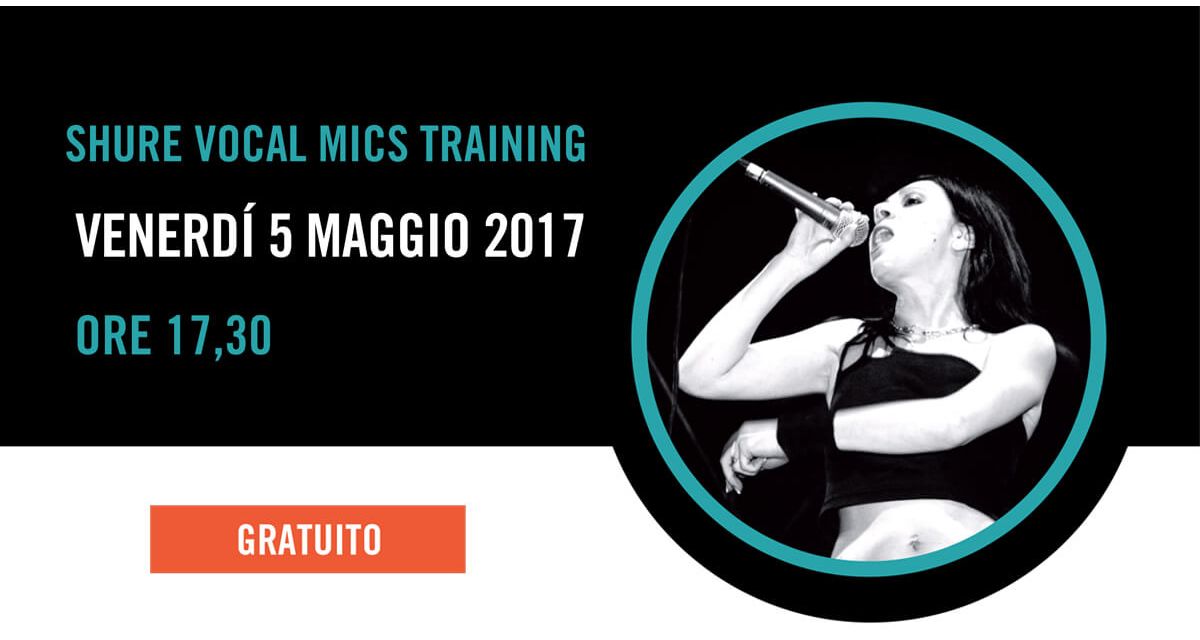 Training Vocal Mics - Shure - 05 maggio 2017