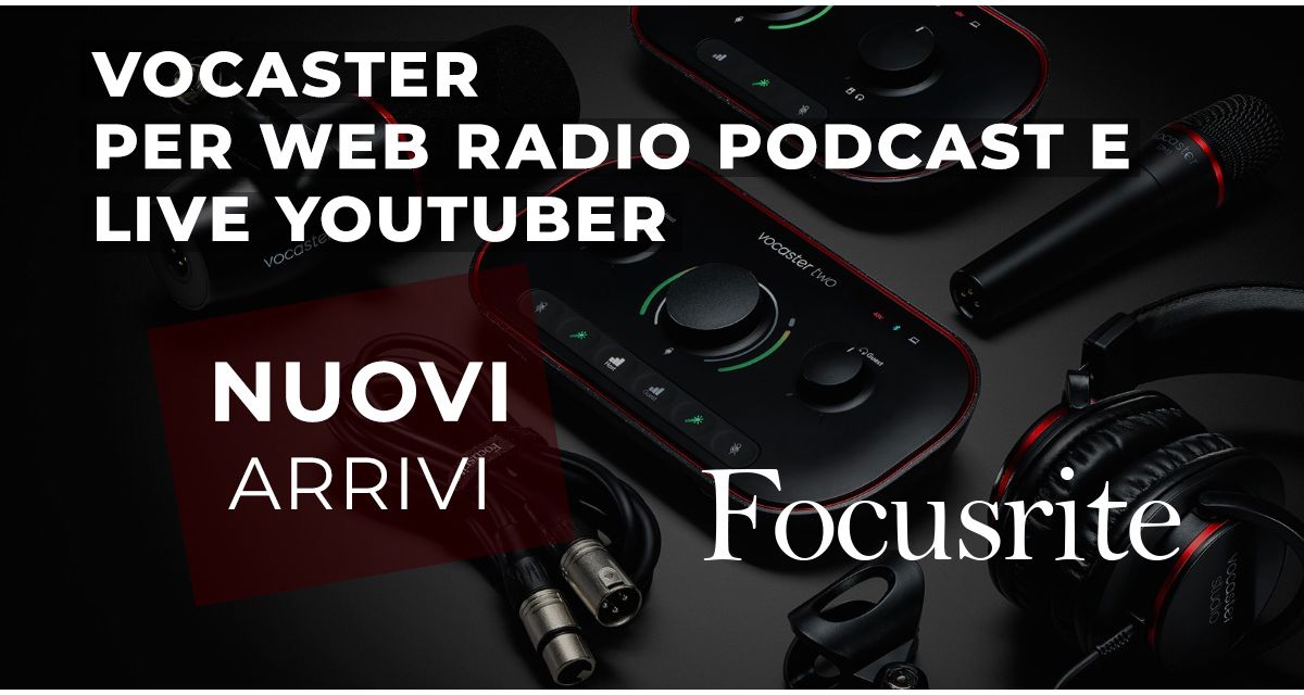 Focusrite Vocaster per web radio, podcast, live e Youtube