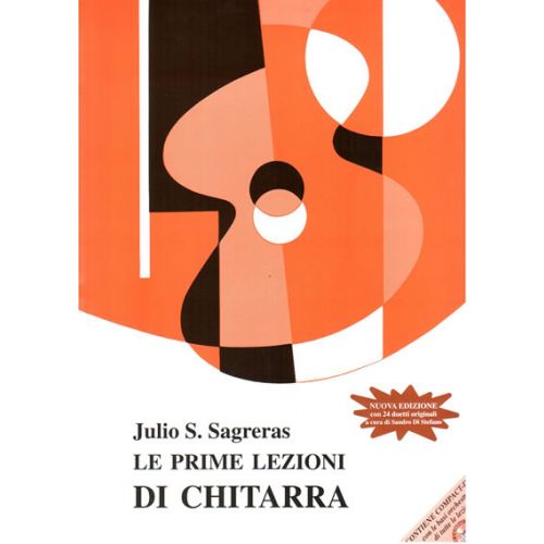 Berben J. S. Sagreras Le Prime Lezioni di Chitarra + CD - Manuale di Chitarra per Principianti