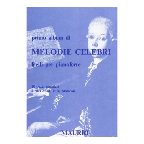 Curci Primo Album di Melodie Celebri Facili per Pianoforte