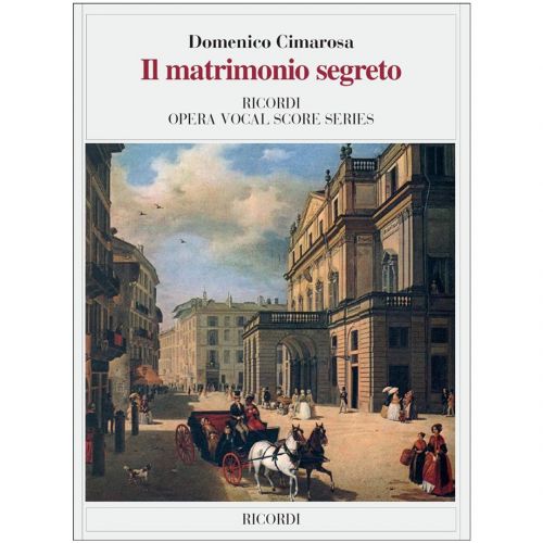 1 Domenico Cimarosa Ricordi Il Matrimonio Segreto Ed. Tradizionale