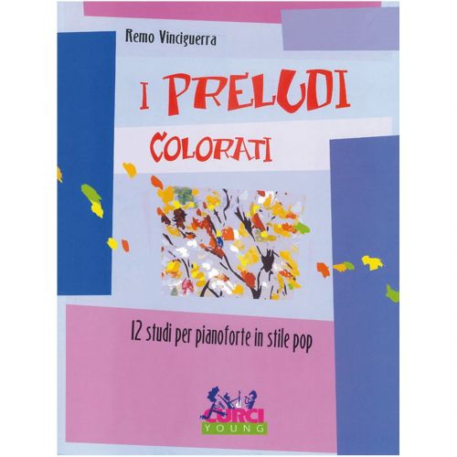 Curci Young I Preludi Colorati - 12 Studi per Pianoforte in Stile Pop