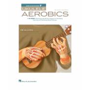 Hal Leonard Ukulele Aerobics For All Levels - Libro di Tecnica per Ukulele